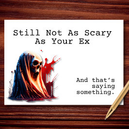 Still Not As Scary As Your Ex Halloween カード