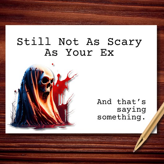 Still Not As Scary As Your Ex Halloween カード