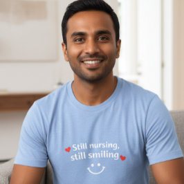 Still Nursing Still Smiling Men’s Graphic T-Shirt トライブレンドＴシャツ
