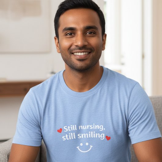 Still Nursing Still Smiling Men’s Graphic T-Shirt トライブレンドＴシャツ