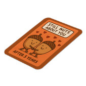 Still Nuts About You After 5 Years マグネット (左側)