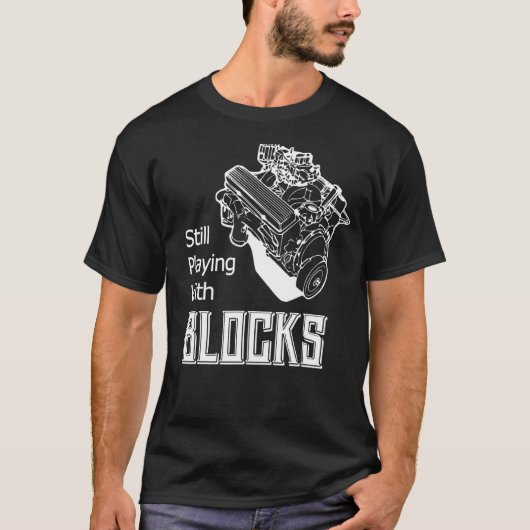 Still Play With Blocks Funny Drag Racing Car Mecha Tシャツ (正面)