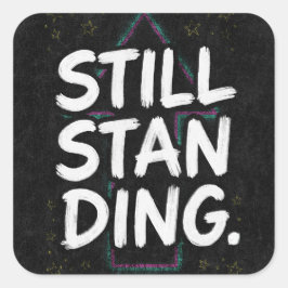 Still Standing レトロなモチベーショナル・クォート スクエアシール
