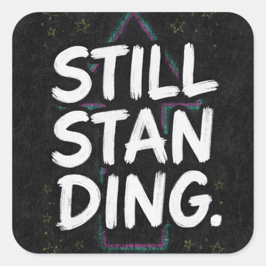 Still Standing レトロなモチベーショナル・クォート スクエアシール (正面)
