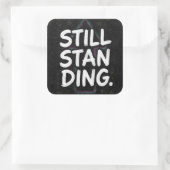 Still Standing レトロなモチベーショナル・クォート スクエアシール (バッグ)
