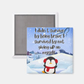 Still Standing™ – A Gentle Survival Quote マグネット (正面/裏面)