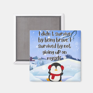 Still Standing™ – A Gentle Survival Quote マグネット