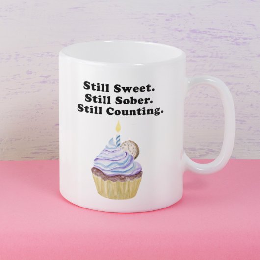 Still Sweet. Still Sober. Still Counting. 清潔な生活 コーヒーマグカップ