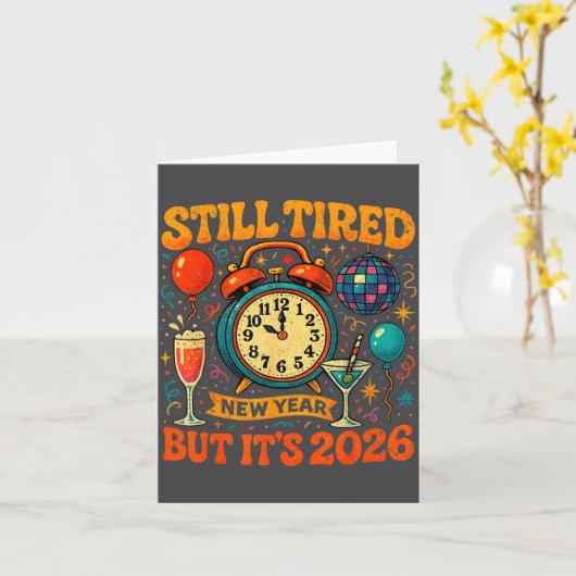Still Tired But It’s 2026 Funny Retro New Year Art カード (黄色い花)