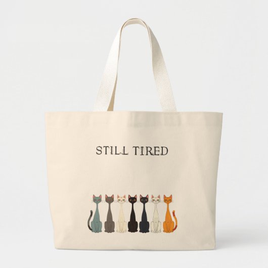 Still Tired Cats - Cat Lady Humor -Roomy Versatile ラージトートバッグ (正面)