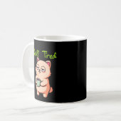 Still Tired Coffee Mug for Slow Mornings コーヒーマグカップ (正面左)