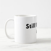 Still Waking Up Minimal Typography Mug コーヒーマグカップ (左)