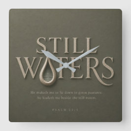 STILL WATERS | 詩篇 23:2 | スクエア壁時計