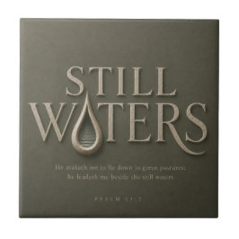 STILL WATERS | 詩篇 23:2 | タイル