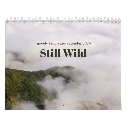 Still Wild - moody landscape calendar 2026 カレンダー (カバー)