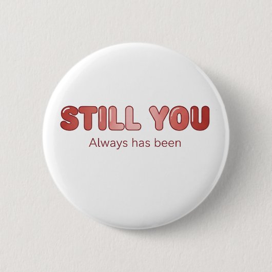 Still You - Always Has Been 缶バッジ (正面)
