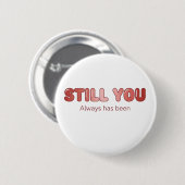 Still You - Always Has Been 缶バッジ (正面&裏面)