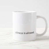 Stillness Is Allowed – Calm Reassurance Coffee Mug ジャンボコーヒーマグカップ (右)
