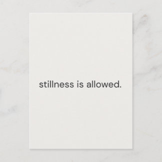 Stillness Is Allowed – Gentle Reminder Postcard” ポストカード