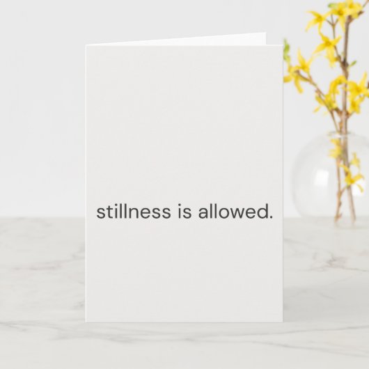 Stillness Is Allowed–Gentle Support Greeting Card カード (黄色い花)