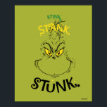 Stink Stank Stunk Mister Grinch Quote ポスター<br><div class="desc">The holidays will not be complete without The Grinch!  HOW THE GRINCH STOLE CHRISTMAS is a classic story of a town called Who-ville and how the Christmas spirit can melt even the coldest of hearts.</div>