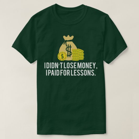 Stock Market Trader Saying 9 Tシャツ (デザイン正面)