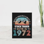 Stock Trader born in 1972 50th Birthday Gift カード<br><div class="desc">Stock Trader born in 1972 50th Birthday Gift. Great Retro vintage design as a Christmas or Thanksgiving Present for your mom,  dad,  husband or wife if they work as a Stock Trader.</div>