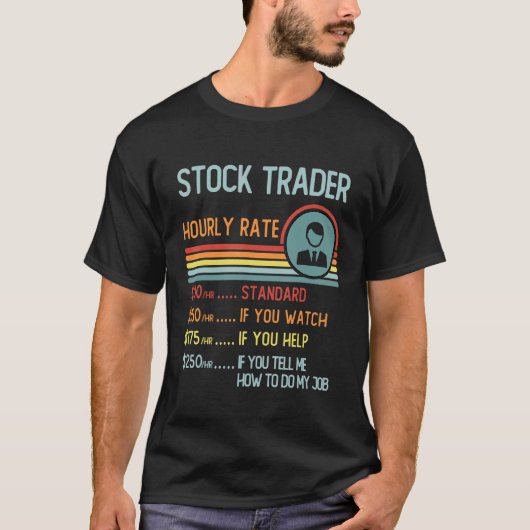 Stock Trader Hourly Rate T-Shirt Retro Job Title Tシャツ (正面)