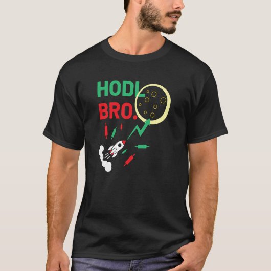 Stock Trading Hodl Bro Rocket To The Moon Tシャツ (正面)