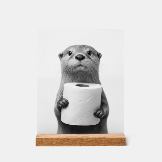 Stoic Otter Holding Toilet Paper Roll Black White アクリルサイン (正面)
