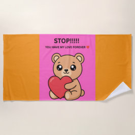 STOP!!!!! 私の愛は永遠にあなたへ ❤️ ビーチタオル