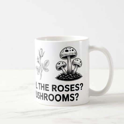 Stop and Smell the Roses? How About Mushrooms? Mug コーヒーマグカップ (右)