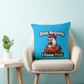 Stop arguing. i come first. roster quote  クッション (椅子)