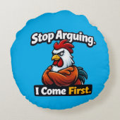 Stop arguing. i come first. roster quote  ラウンドクッション (裏面)