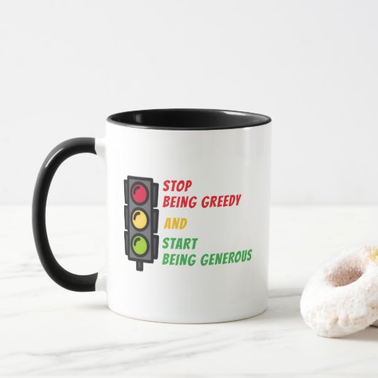 "Stop Being Greedy" Mug マグカップ (ドーナツ)