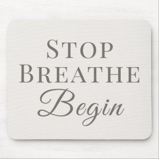 Stop Breathe Begin - マインドフルデスクリマインダー マウスパッド
