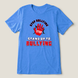 Stop Bullying - Stand Up To Bullies トライブレンドＴシャツ