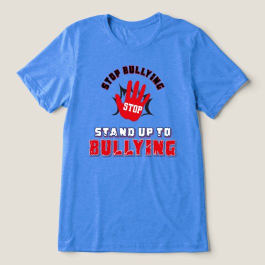 Stop Bullying - Stand Up To Bullies トライブレンドTシャツ (デザイン正面)