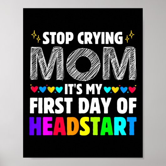 Stop Crying Mom It's My 1st Day Of Headstart Back ポスター (正面)