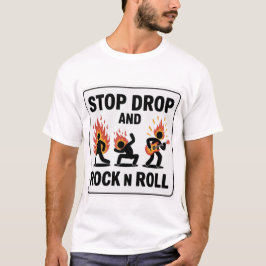 Stop Drop and Rock n Roll – In Case of Fire Tシャツ
