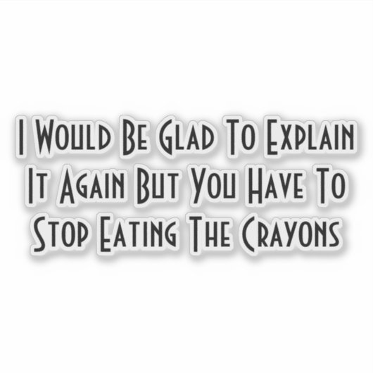 Stop Eating The Crayons シール (正面)