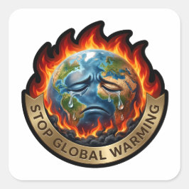Stop Global Warming Crying Earth Flame Environment スクエアシール