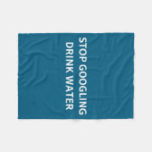 Stop Googling Drink Water Funny Sarcastic Health Q フリースブランケット (正面(横))