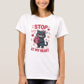 Stop Looking at My Heart Valentine Cat Tシャツ (正面)