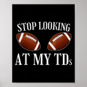 Stop Looking At My Tds Funny Big Implants Football ポスター (正面)