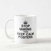 STOP MAKING THESE KEEP CALM POSTERS -.png コーヒーマグカップ (左)