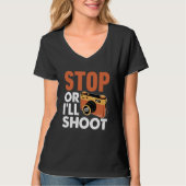 Stop Or I'll Shoot Photographers Camera Tシャツ (正面)