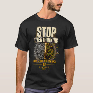 Stop Overthinking | Rewired Mind ブラック Tシャツ