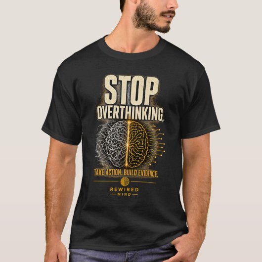 Stop Overthinking | Rewired Mind ブラック Tシャツ (正面)