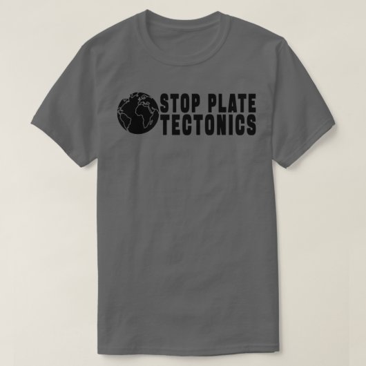 STOP PLATE TECTONICS GIFT 1 Tシャツ (デザイン正面)